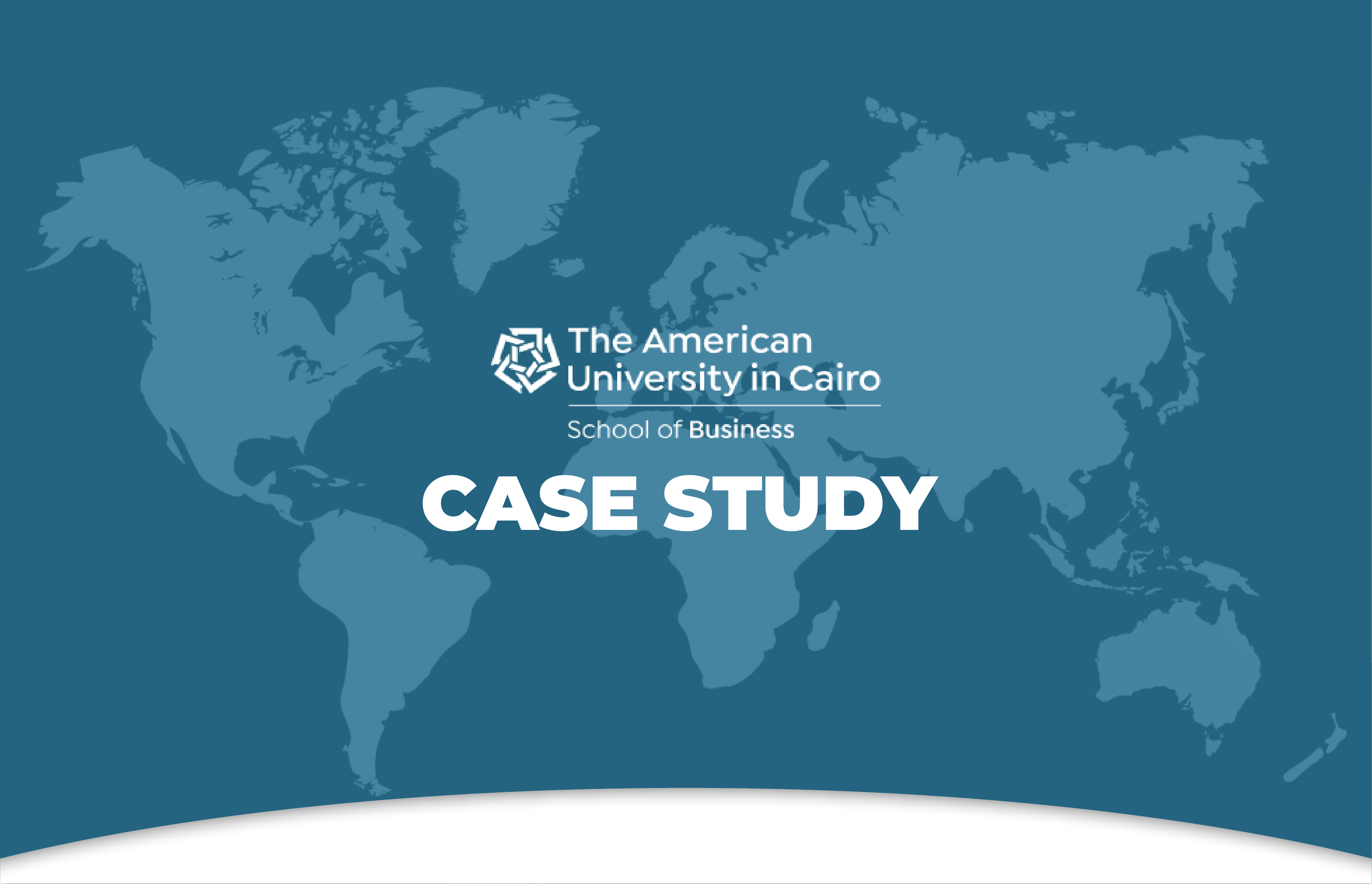 International Case Competition – A Case Study With The American University in Cairo